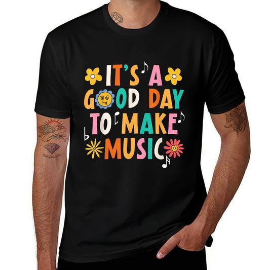 Its A Good Day To Make Music Musician Music Teacher  Eco-friendly Material T-Shirt