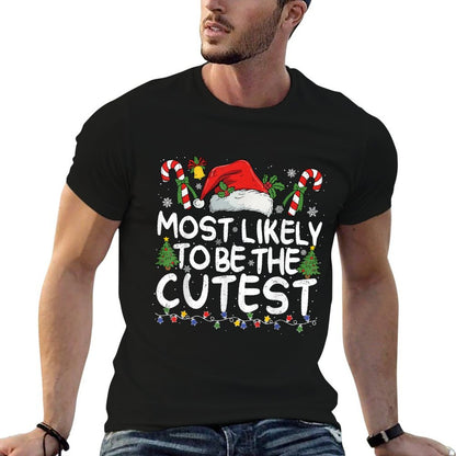Most Likely TO BE THE CUTEST Matching Christmas  Affordable Price T-Shirt