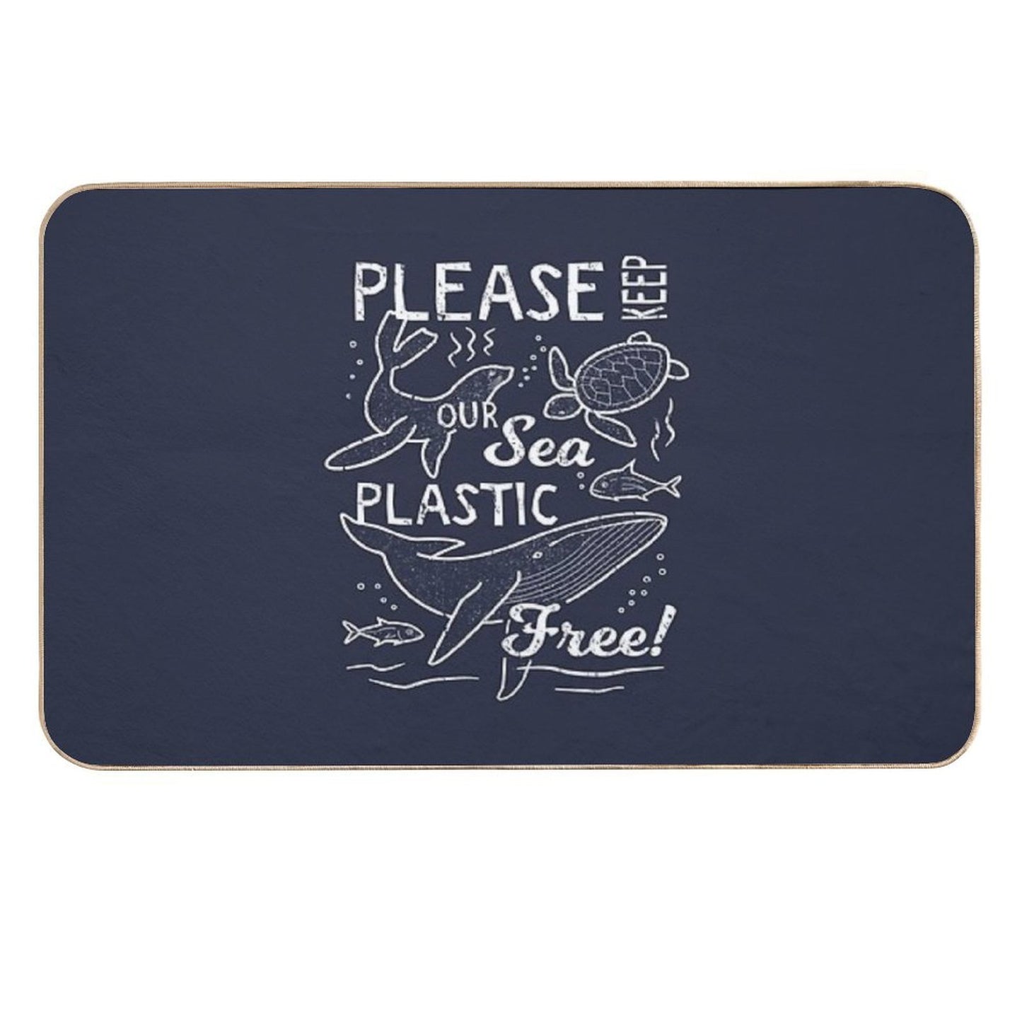 Please Keep Our Sea Plastic Free - Marine Animals  Dirt-Trapping Bath Mat