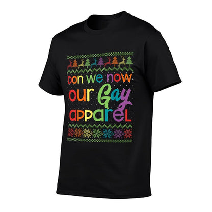 Gay Christmas Funny LGBT Don We Now Our Gay Apparel Rainbow  Cotton T-Shirt