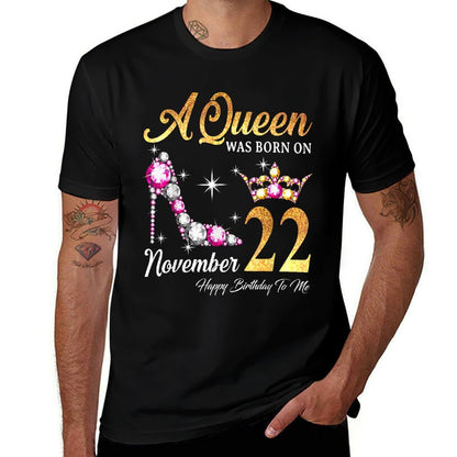 A Queen Was Born In November 22 Happy Birthday To Me  Moisture-wicking T-Shirt