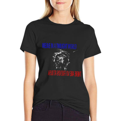 WE LIVE IN A TWILIGHT WORLD, THERE ARE NO FRIENDS AT DUSK  Odor-resistant T-Shirt