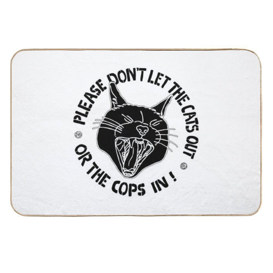 Don't Let The Cats Out Or The Cops in  Non-Slip Bath Mat