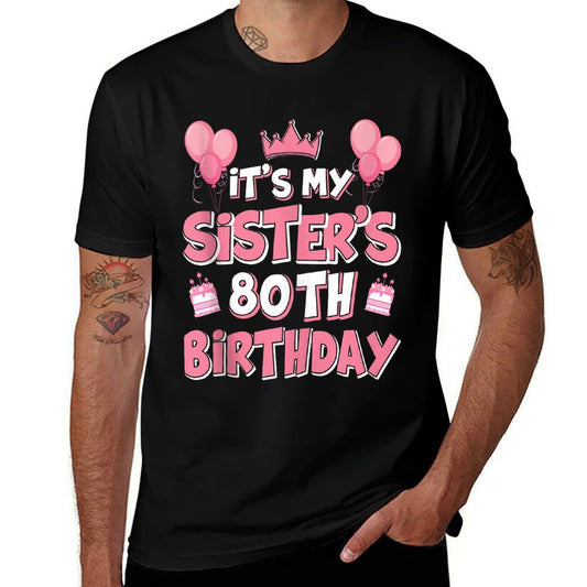 Balloons It's My Sister's 80th Birthday 1945 80 Years Old  Ribbed Collar T-Shirt