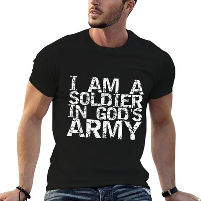 I Am A Soldier in God's Army Christian Faith Quote Gift  Durable T-Shirt