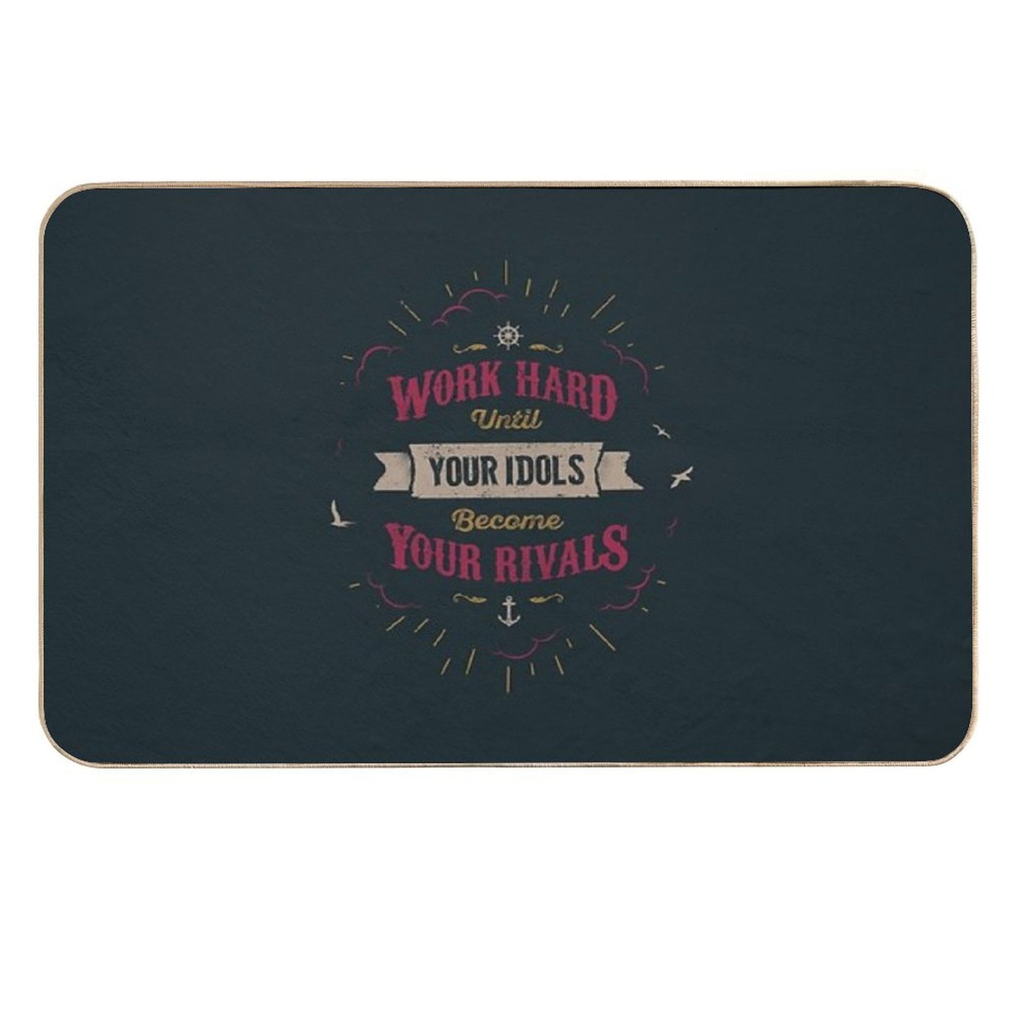 WORK HARD  Anti-Trip Bath Mat