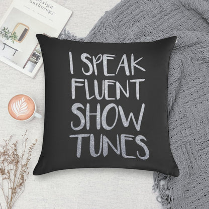 I Speak Fluent Showtunes Soft Ultra-Soft Texture Throw Pillow