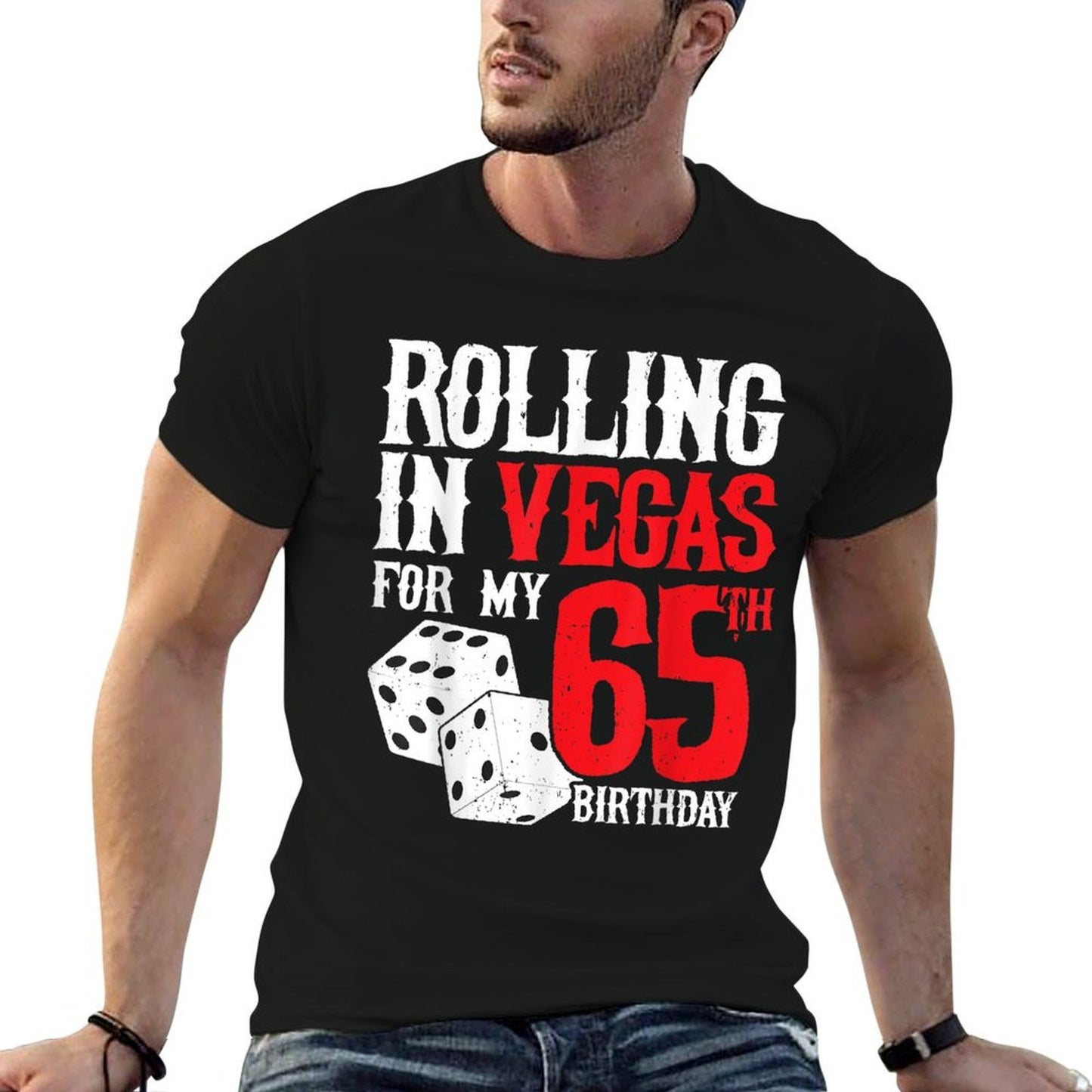 Las Vegas Birthday Party - Rolling in Vegas - 65th Birthday  Tagless Design T-Shirt