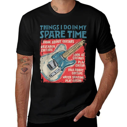 Guitar Things I Do In My Spare Time Funny Electric Guitarist  Wrinkle-resistant T-Shirt