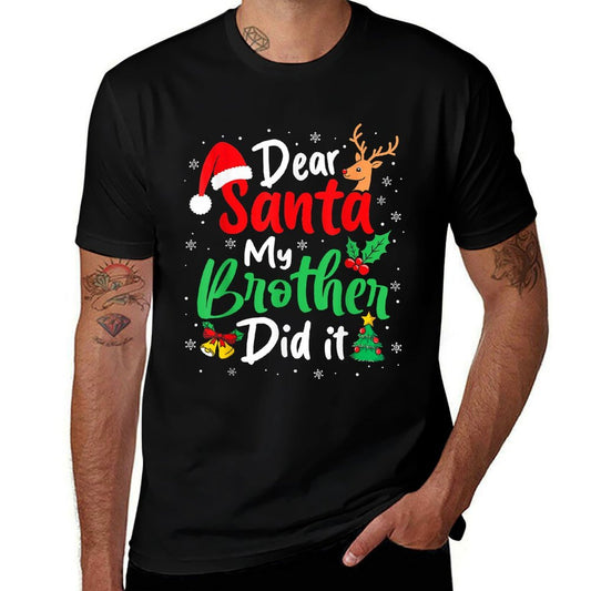 Dear Santa My Brother Did It Christmas Funny Sister Matching  Breathable T-Shirt