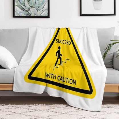 Succeed with Caution - Warning Sign Quick-dry Throw Blanket