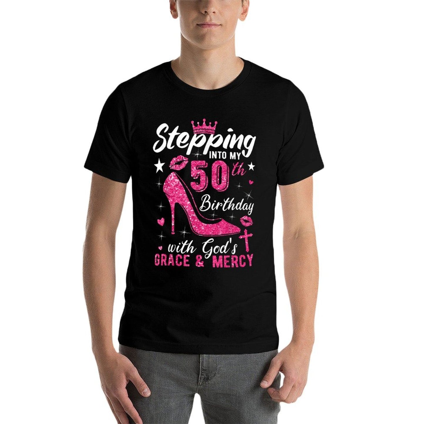 Stepping Into My 50th Birthday With Gods Grace And Mercy  Fade-proof Color T-Shirt