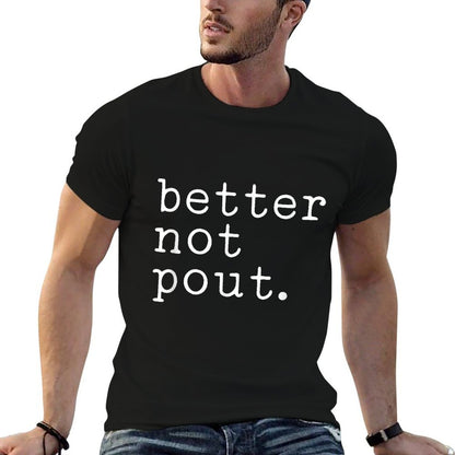 Better Not Pout, Christmas Comfortable T-Shirt