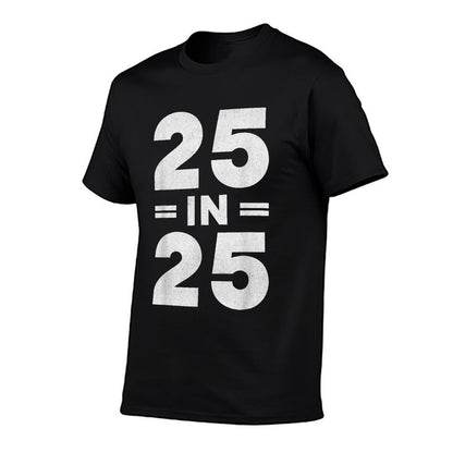 25 in 25, 2000 Birthday, Turning 25 Years Old Birthday, 2025  Soft T-Shirt