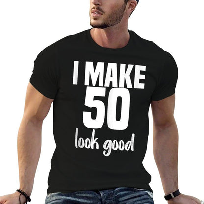 I Make 50 Look Good 50th Birthdays For Her Him Gift  Trendy Pattern T-Shirt