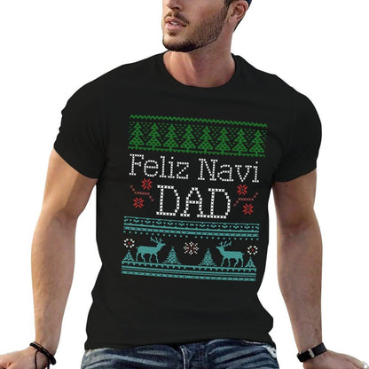 Christmas Feliz Navi Dad Xmas Pun  Affordable Price T-Shirt