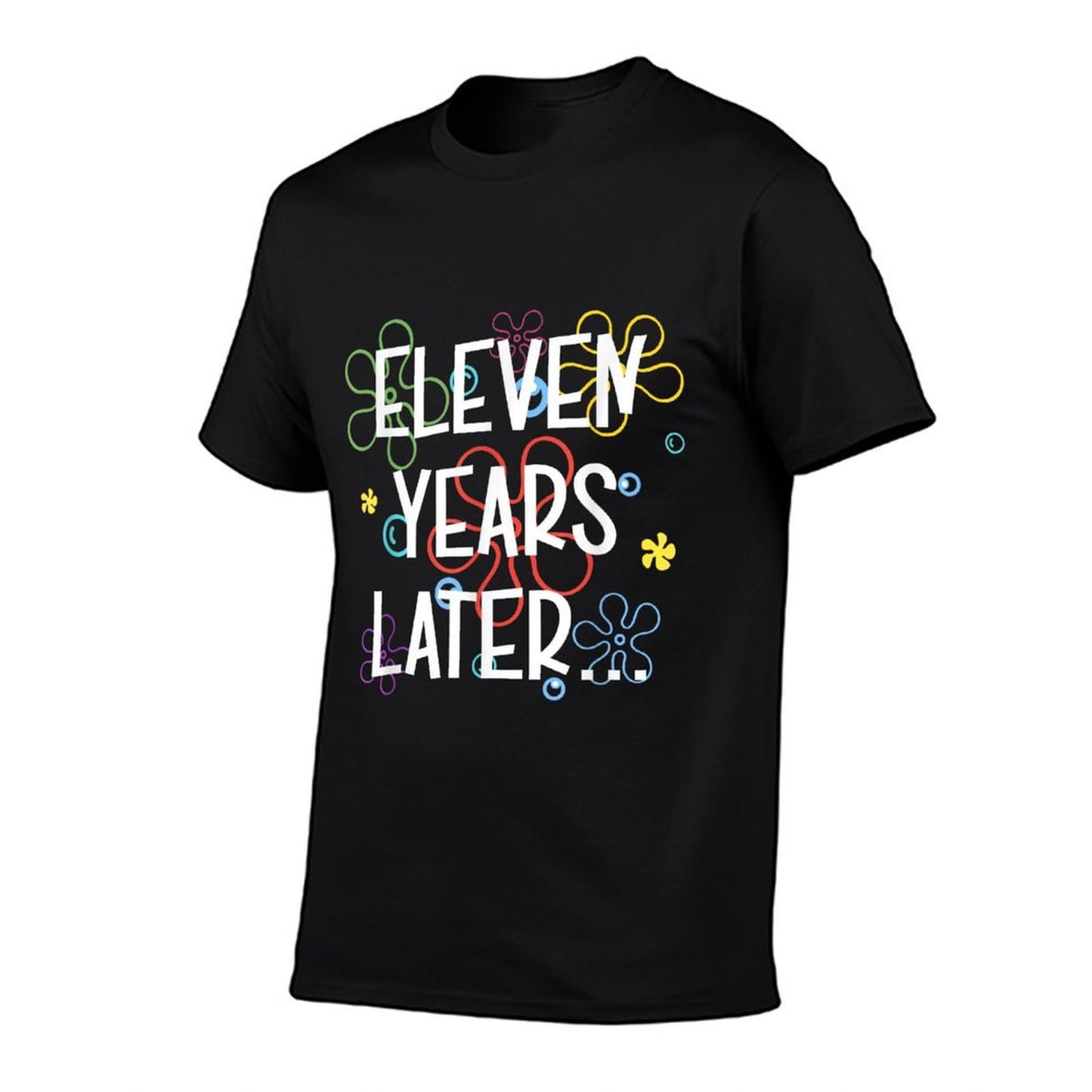 11th Birthday Party Eleven Years Later Funny 11 Years Old  Moisture-wicking T-Shirt