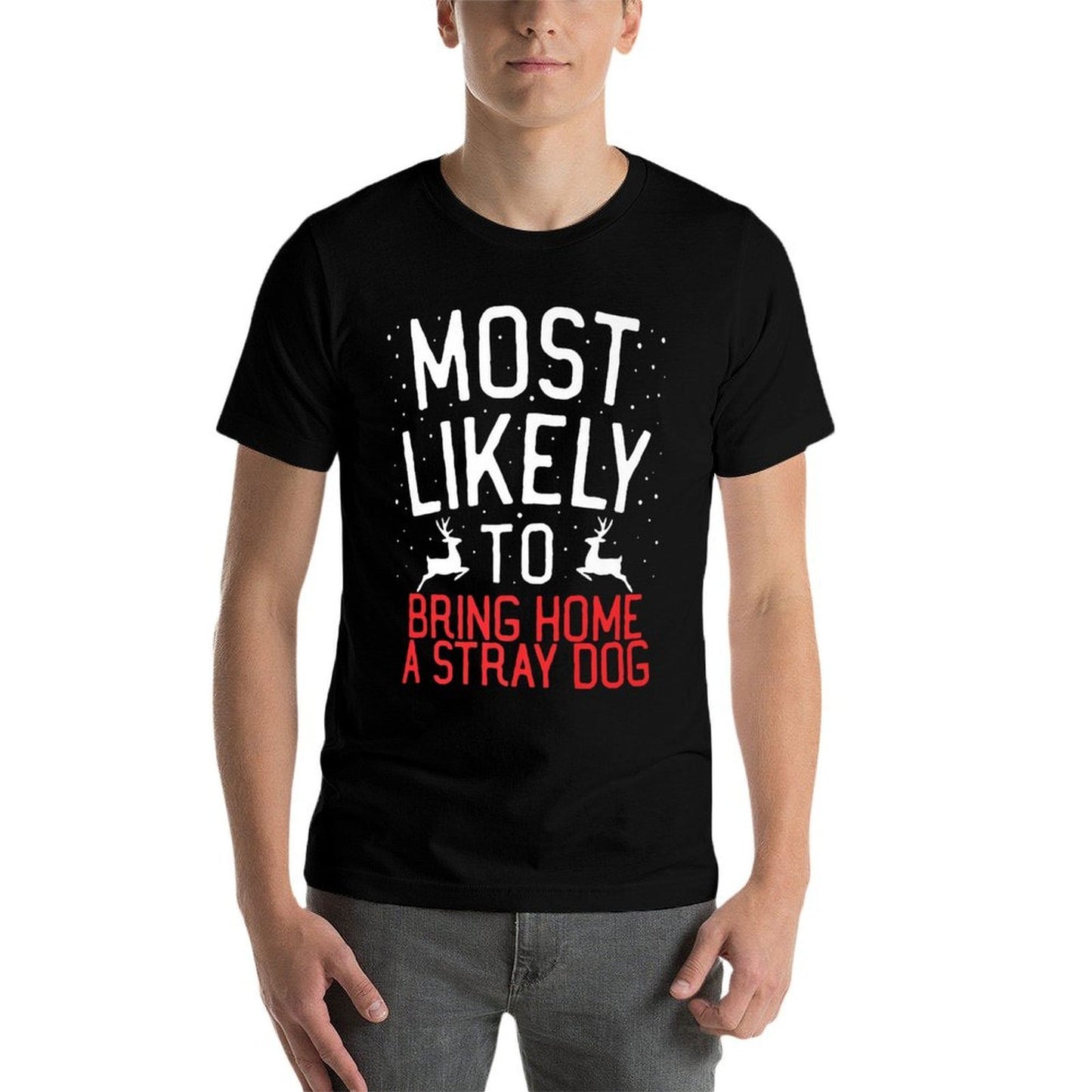 Most Likely To Christmas Bring Home A Stray Dog Premium  Cotton T-Shirt