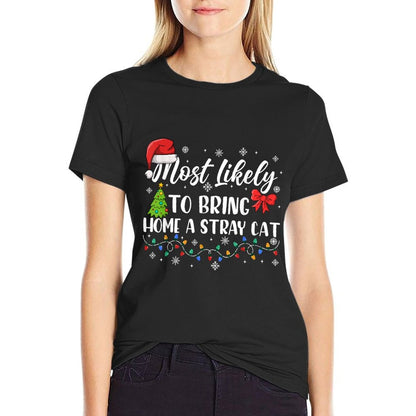 Funny Most Likely To Bring Home A Stray Cat Christmas Pajama  Lightweight T-Shirt