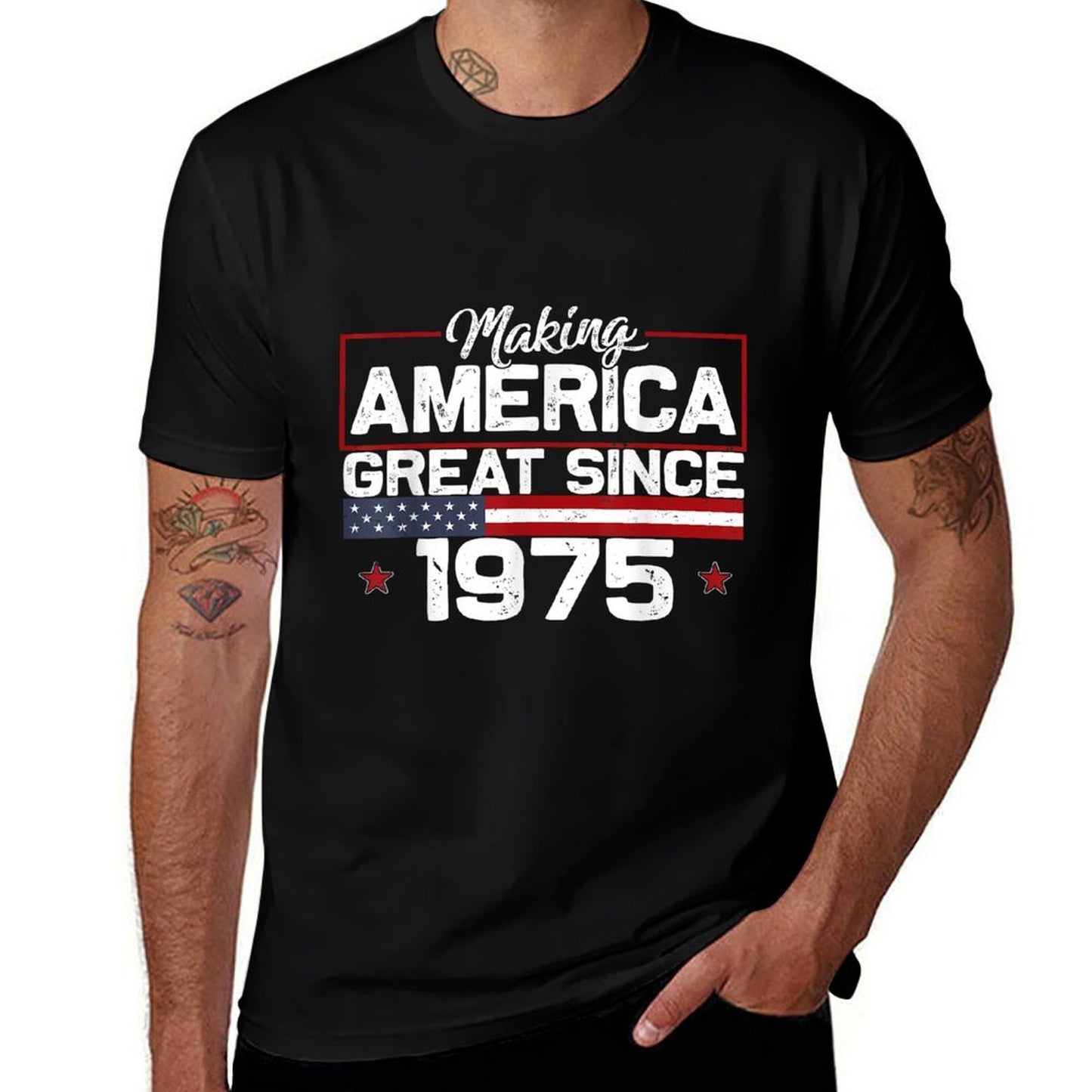 Making America Great Since 1975 US Born In 1975 Bday  Fade-proof Color T-Shirt