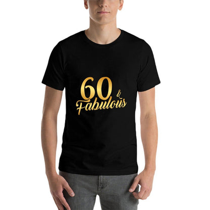 60 And Fabulous 60th Birthday Golden T-shirt  Affordable Price T-Shirt