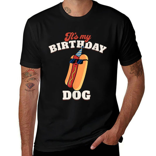 It's My Birthday Dog!  Funny Summer Birthday Hot Dog  Cotton T-Shirt