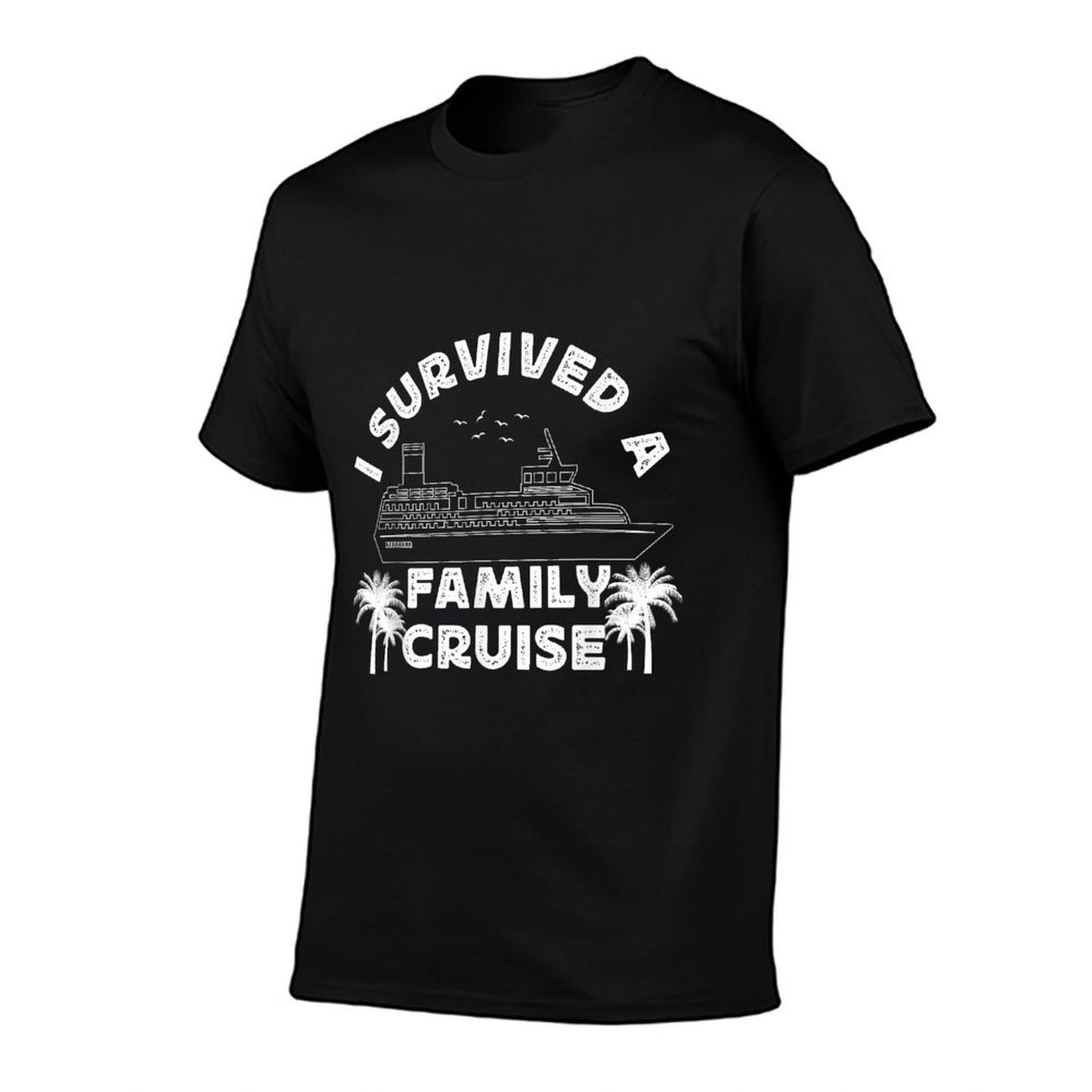 Cruise Ship Vacation I Survived A Family Cruise  Fade-proof Color T-Shirt