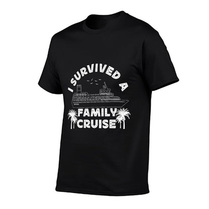 Cruise Ship Vacation I Survived A Family Cruise  Fade-proof Color T-Shirt
