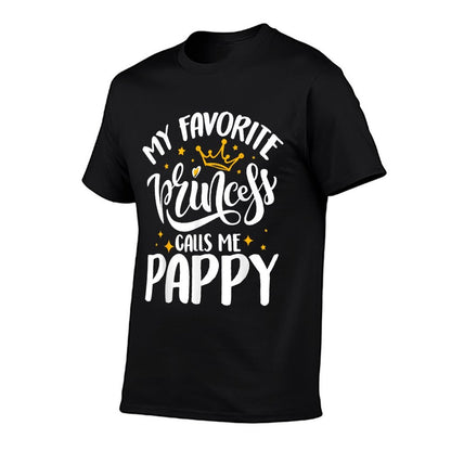My Favorite Princess Calls Me Pappy Funny Father’s Day Pappy  Summer-ready Fabric T-Shirt