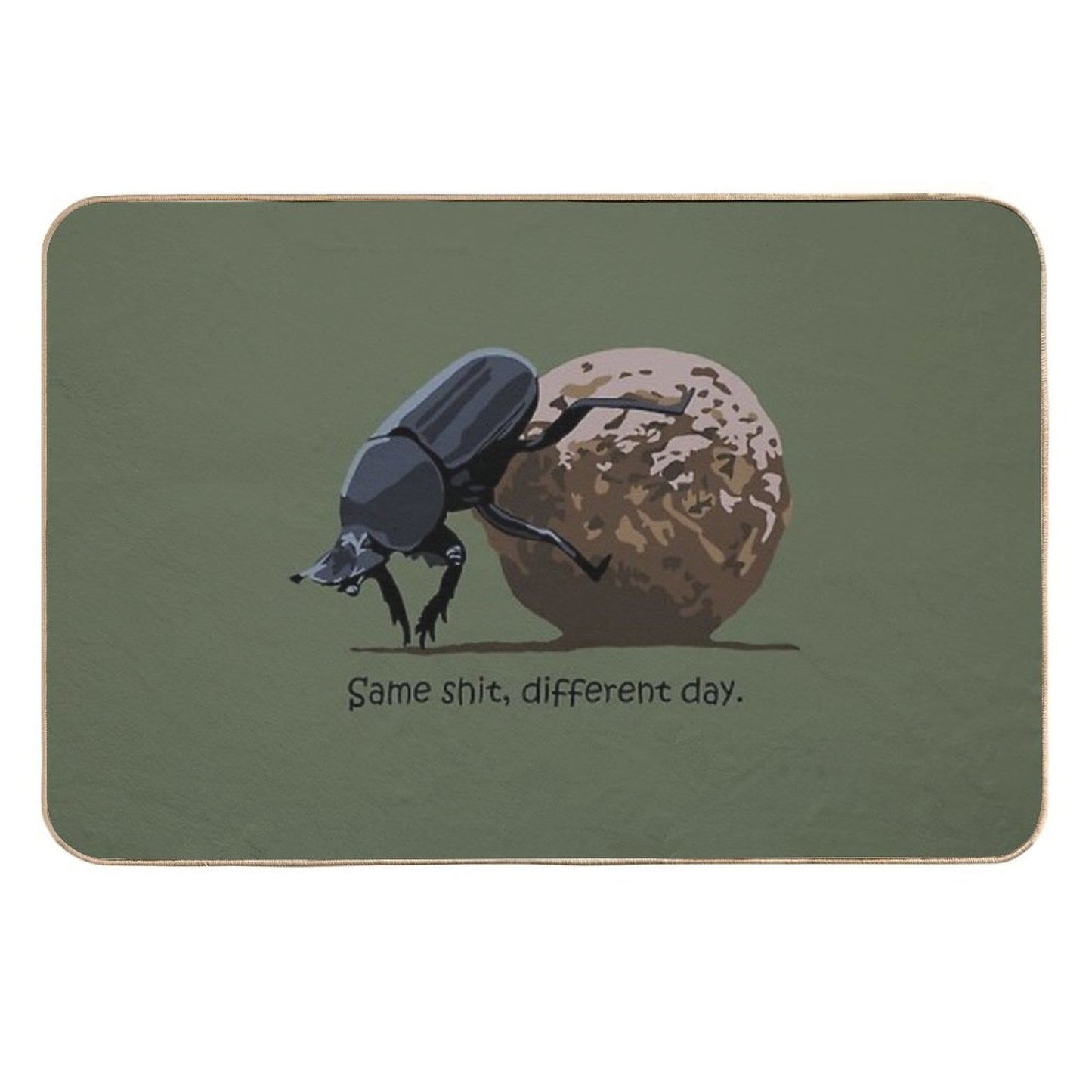 Same Shit, Different Day - Dung Beetle  Odorless Bath Mat