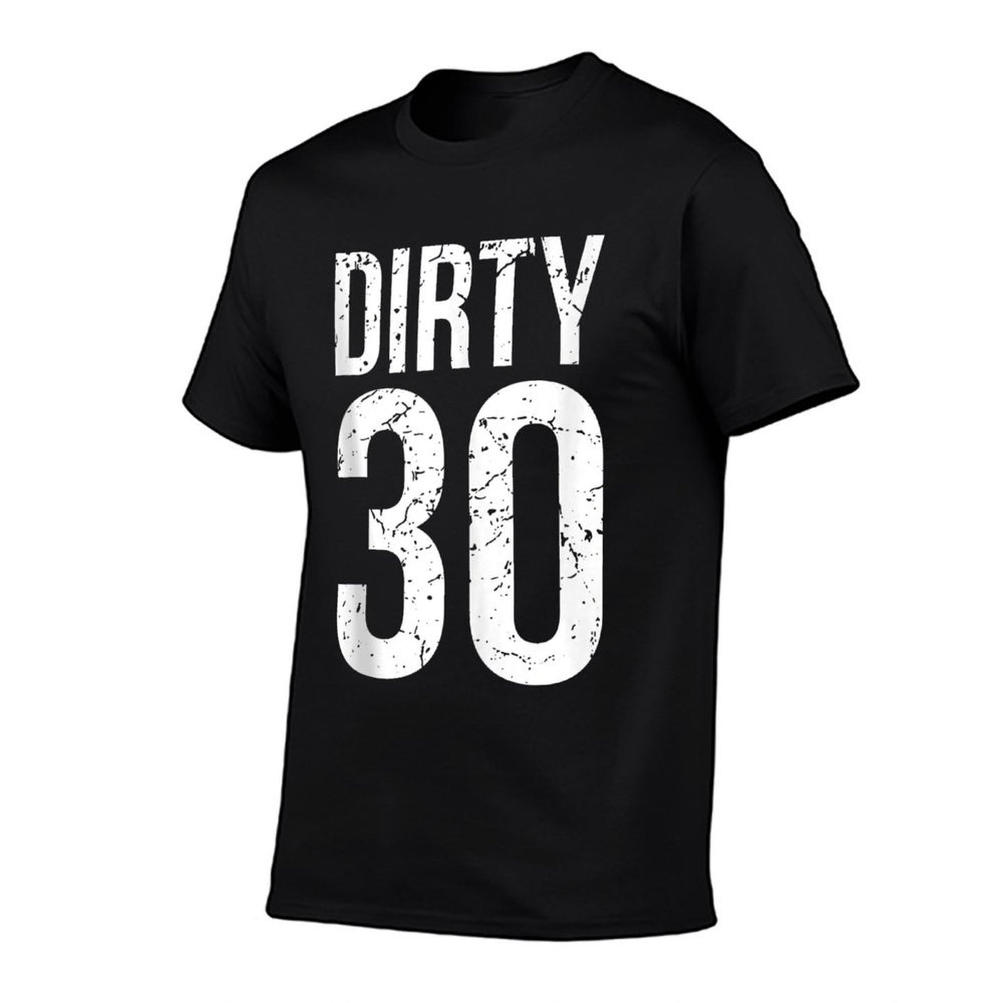 Dirty 30 Thirty Men Male Him Fun 30 Funny 30th Birthday  Heathered Texture T-Shirt