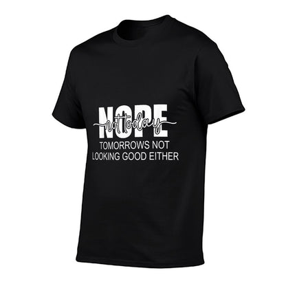 Nope Not Today Tomorrows Not Looking Good Either  Oversized Silhouette T-Shirt
