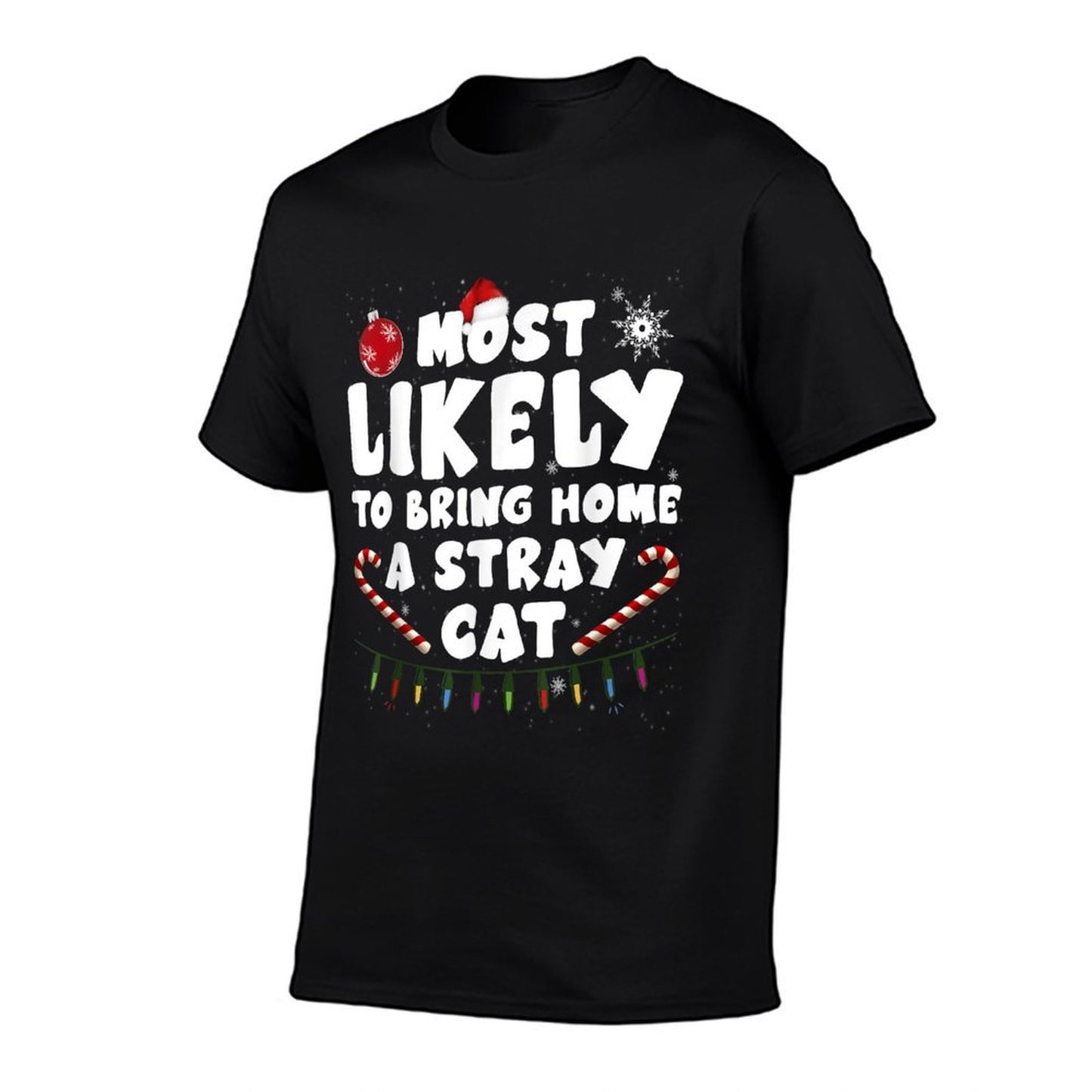 Most Likely To Bring Home A Stray Cat Matching Family  High-quality Stitching T-Shirt
