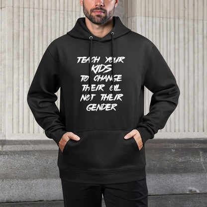 Funny Teach Your Kids to Change Their Oil Not Their Gender Kangaroo Pocket Hoodie