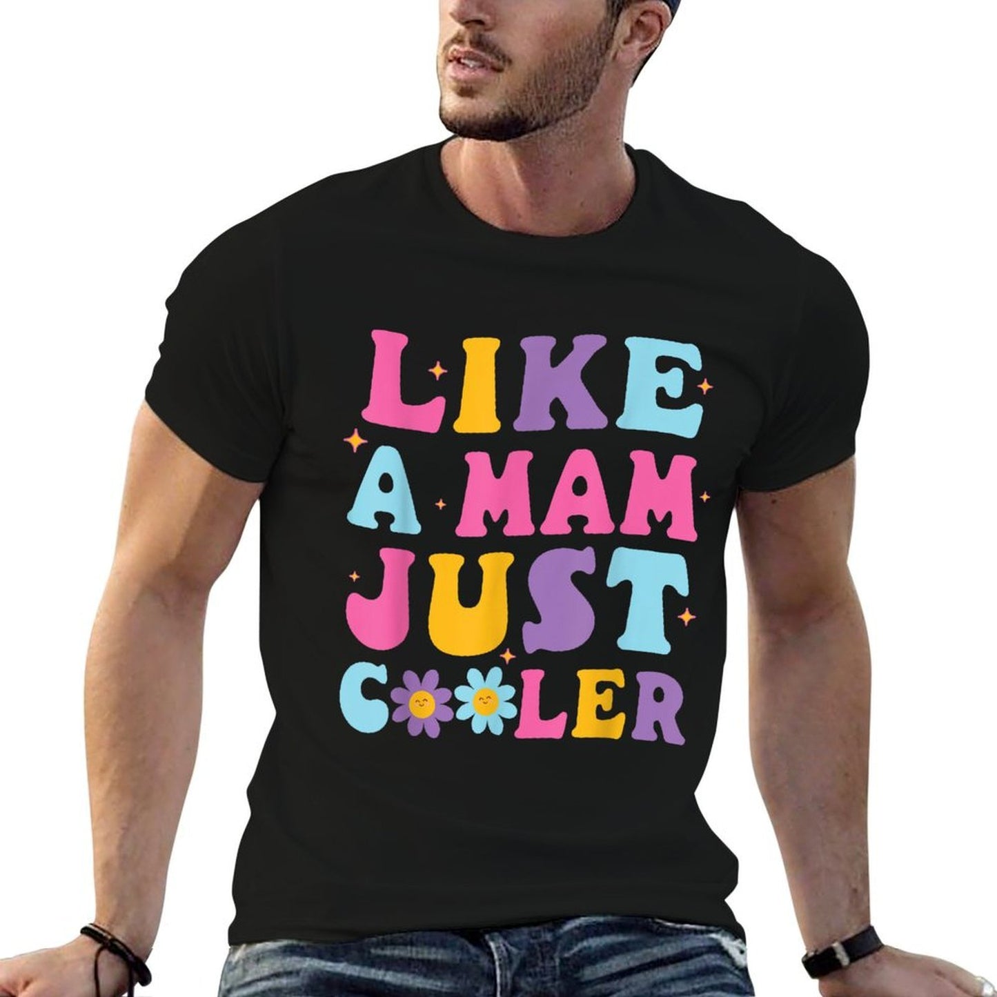 Cute Flower Faces Happy Day Me You Like A Mam Just Cooler  Summer-ready Fabric T-Shirt