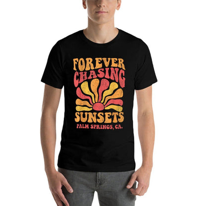 Forever Chasing Sunsets Palm Springs Beach California Retro  Fade-proof Color T-Shirt