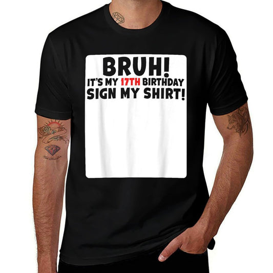 Bruh It's My 17th Birthday Sign My 17 Years Old Party  Slim-fit Cut T-Shirt