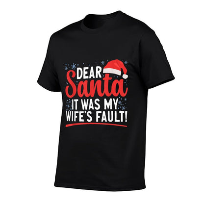 Dear Santa It Was My Wifes Fault Family Matching Christmas  Slim-fit Cut T-Shirt