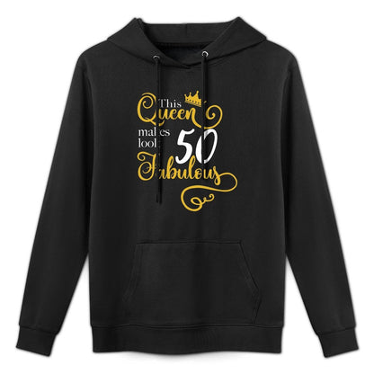 50th Birthday Party Gifts Ideas For Her 50 Fabulous Queen All-Day Comfort Hoodie