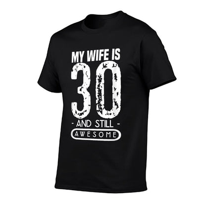 30th Birthday Gift My Wife Is 30 And Still Awesome  Lightweight T-Shirt