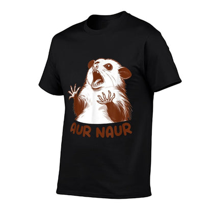 Aur Naur Possum Cute Funny Sarcastic Meme Possum Opossum  Quick-drying T-Shirt