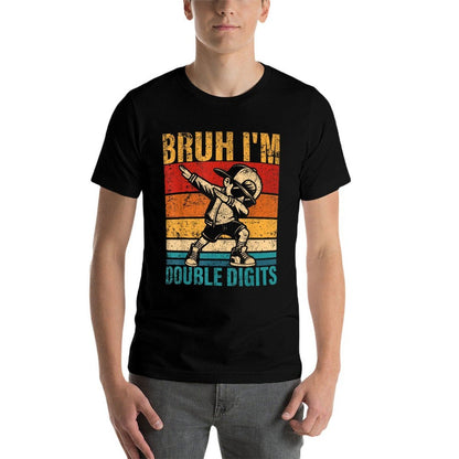 10 Years Old Birthday Bruh I'm Double Digits 10th Birthday  Slim-fit Cut T-Shirt