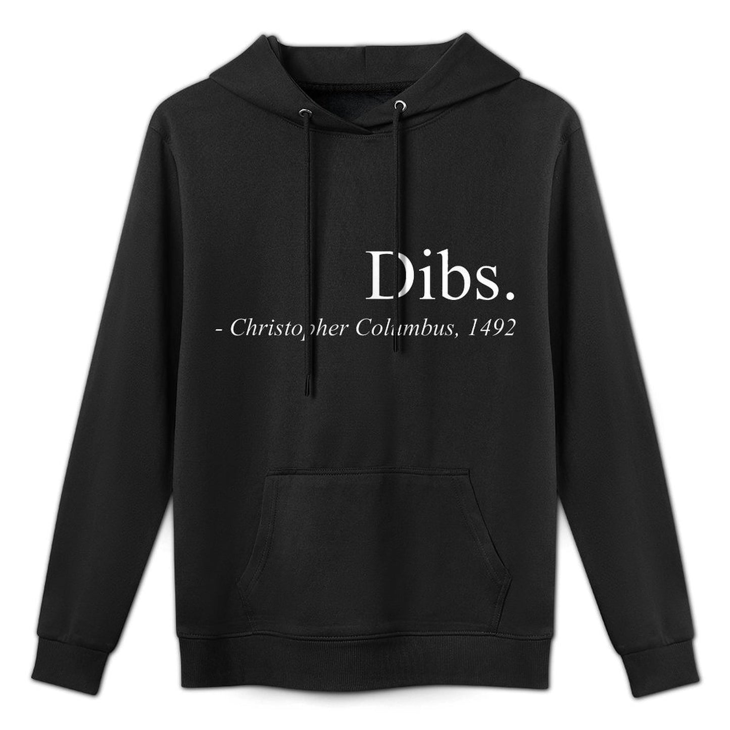 Dibs Columbus 1492 Funny America Discovery Quote Pilling-Resistant Hoodie