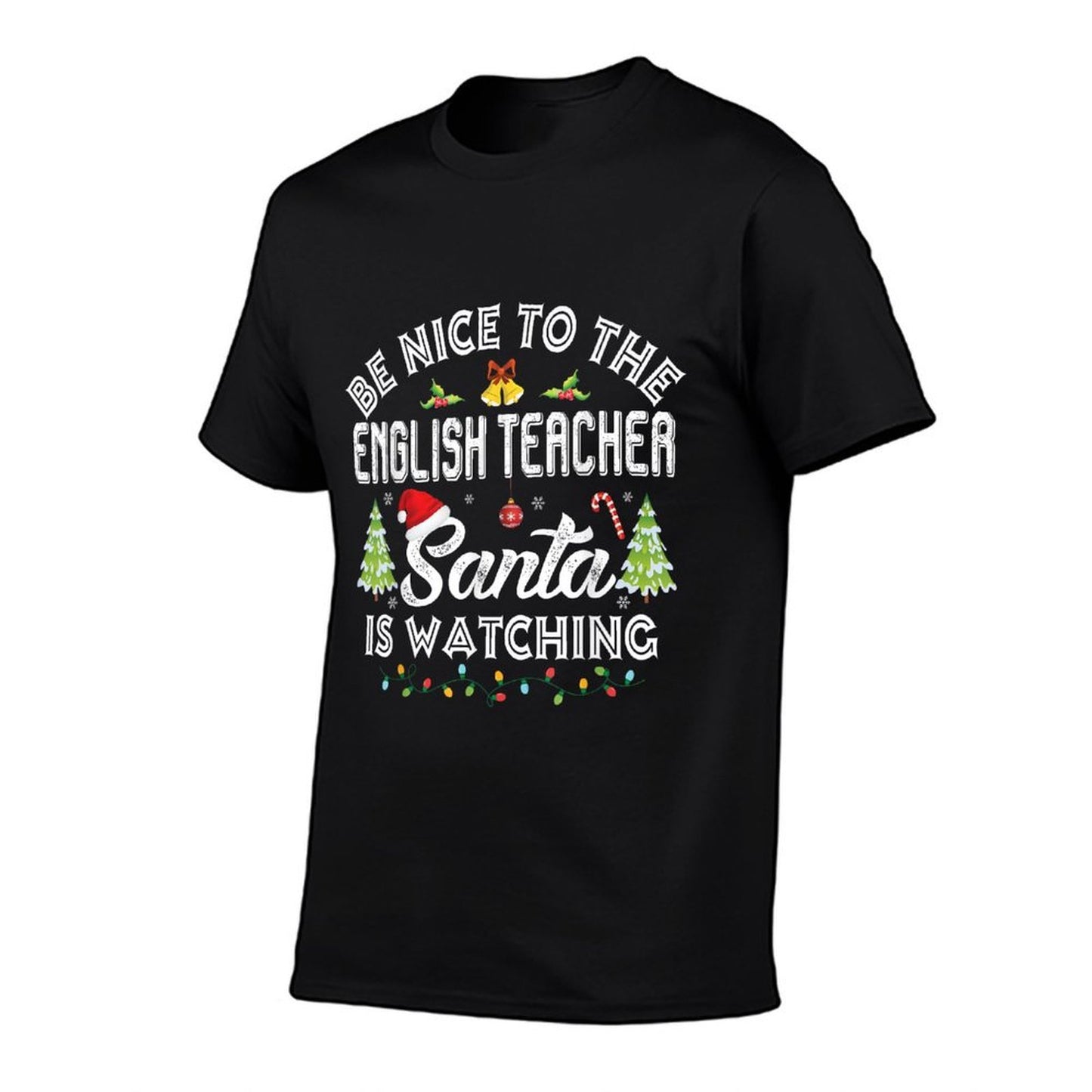 Be Nice To The English Teacher Santa Is Watching Christmas  Soft T-Shirt