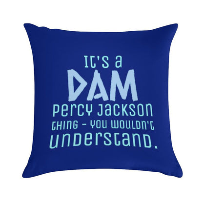 It's A Dam Percy Jackson Thing Drawing Soft Hidden Zipper Throw Pillow