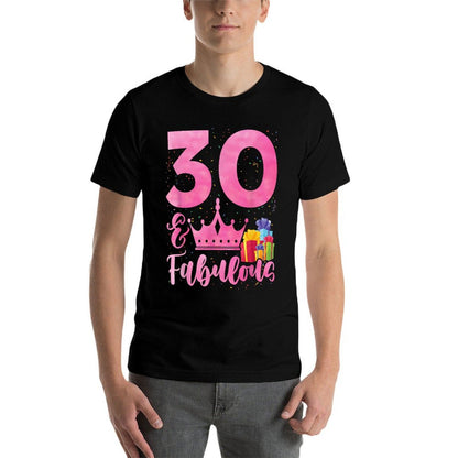 Women 30 Years Old And Fabulous Happy 30th Birthday  Affordable Price T-Shirt