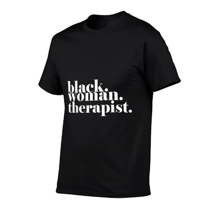 Black Woman Therapist, Black Counselor, Black Therapist  Quick-drying T-Shirt