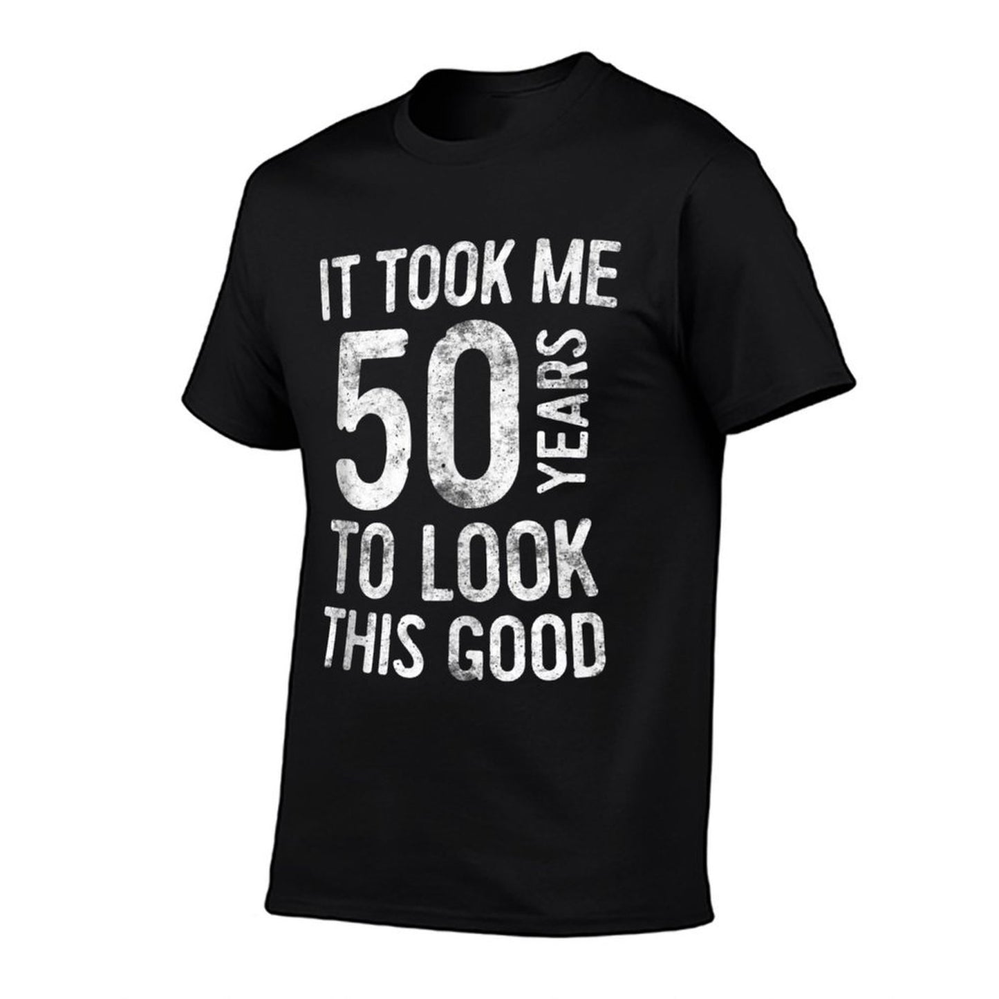 It Took Me 50 Years To Look This Good 50th Birthday  Cotton T-Shirt