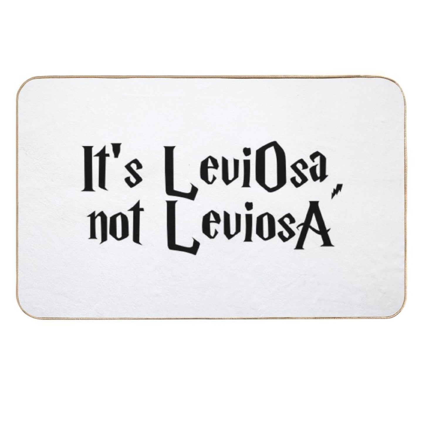 It Is LeviOsa, Not LeviosA  Absorbent Bath Mat