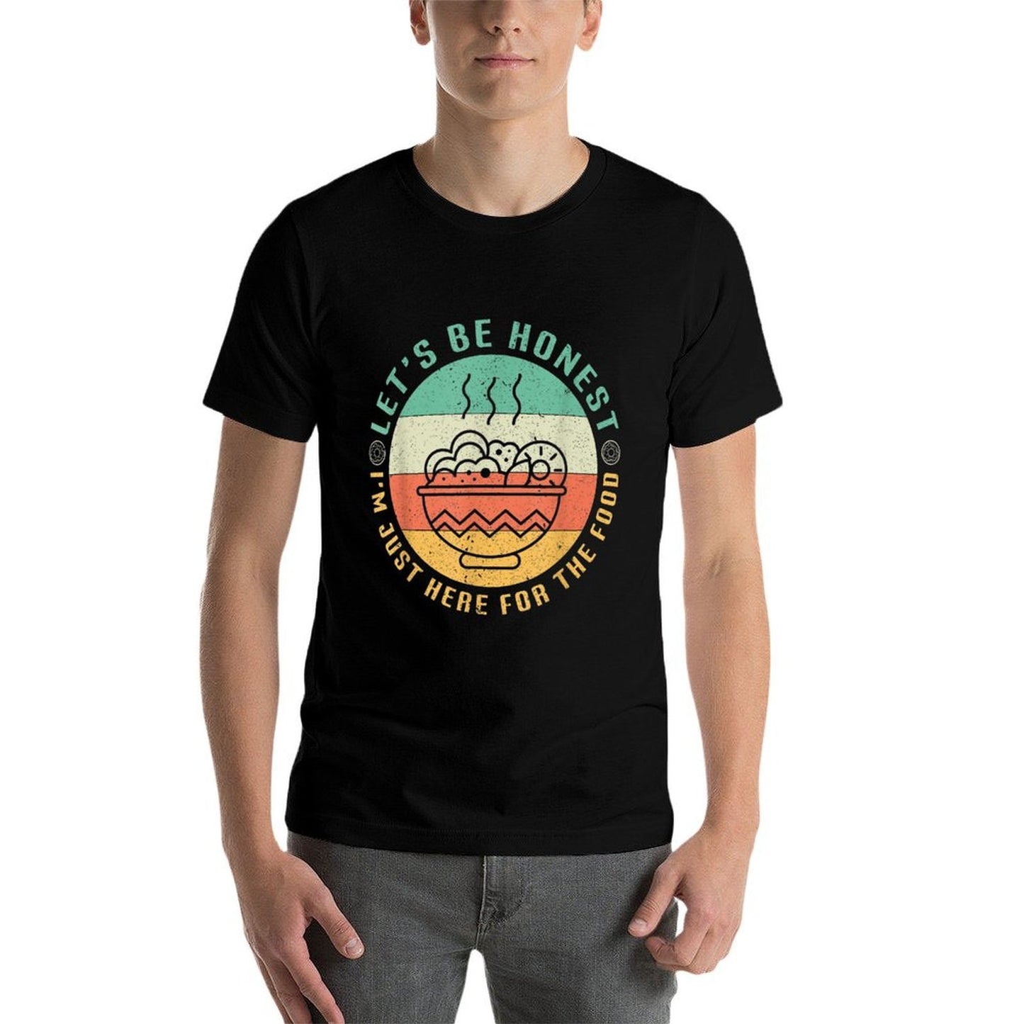Lets Be Honest Im Just Here For The Food Funny Retro  Slim-fit Cut T-Shirt